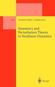 Symmetry and Perturbation Theory in Nonlinear Dynamics (Lecture Notes in Physics Monographs, 57) by Giampaolo Cicogna