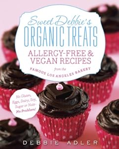 Sweet Debbie's Organic Treats by Debbie Adler