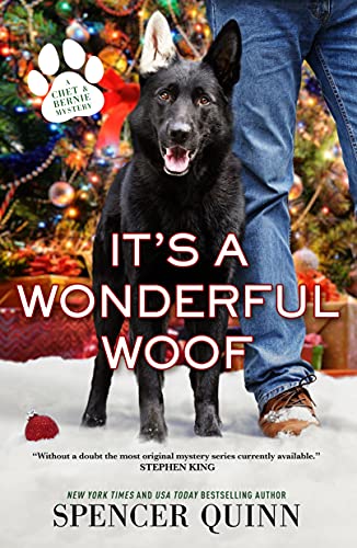 It's a Wonderful Woof: A Chet & Bernie Mystery by Spencer Quinn