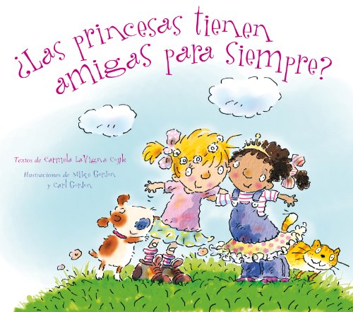 Las princesas tienen amigas para siempre? by Carmela Coyle