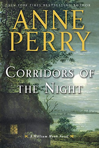 Corridors of the Night: A William Monk Novel by Anne Perry