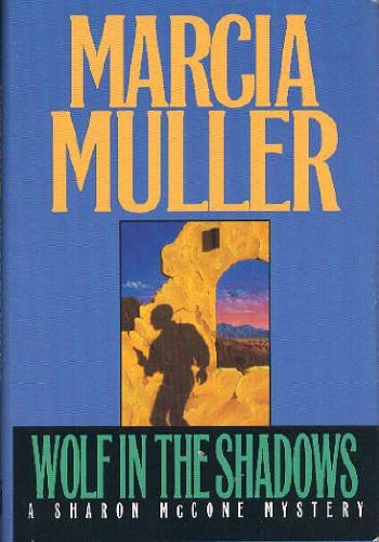Wolf in the Shadows (A Sharon Mccone Mystery) by Marcia Muller