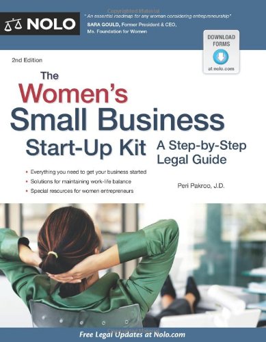 The Women's Small Business Start-Up Kit: A Step-by-Step Legal Guide by Peri H. Pakroo J.D.