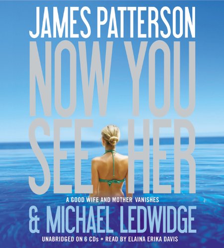 Now You See Her by James Patterson