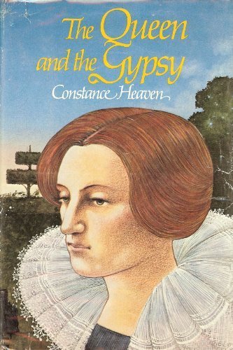 The queen and the gypsy by Constance Heaven