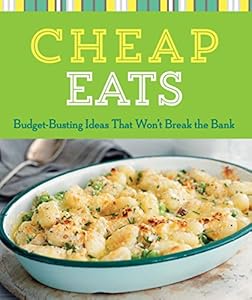 Cheap Eats: Budget-Busting Ideas That Won't Break the Bank by Inc. Sterling Publishing Co. 
			
			
		
		
		
       	 
       		
       			(Editor)