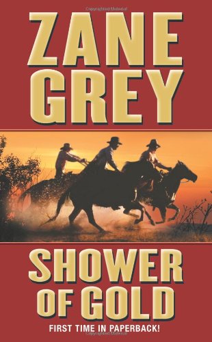Shower of Gold (Leisure Western) by Zane Grey
