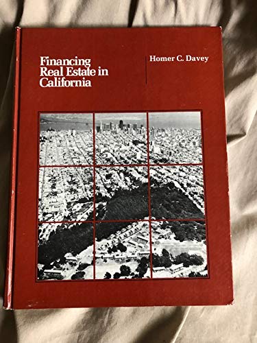 Financing real estate in California by Homer C Davey