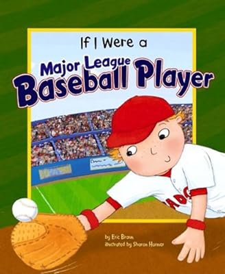 If I Were a Major League Baseball Player
