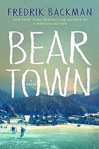 Beartown: A Novel