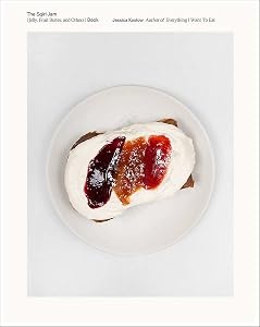 The Sqirl Jam Book (Jelly, Fruit Butter, and Others) by Jessica Koslow