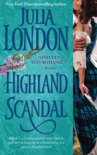 HIGHLAND SCANDAL (SCANDALOUS) By Julia London **Mint Condition**