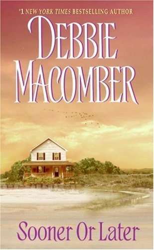 Sooner or Later (Deliverance Company series Book 2) by Debbie Macomber