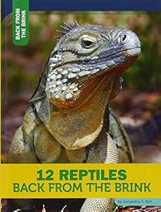 12 Reptiles Back from the Brink