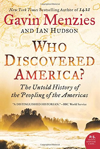 Who Discovered America?: The Untold History of the Peopling of the Americas by Gavin Menzies