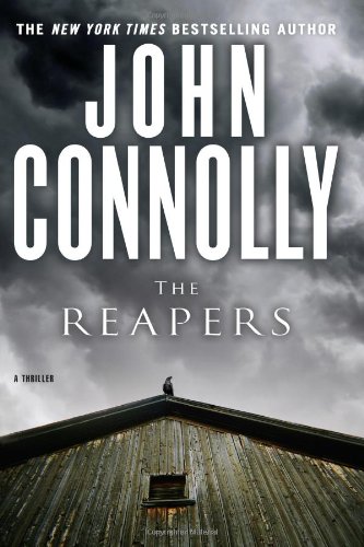 The Reapers: A Charlie Parker Thriller by John Connolly