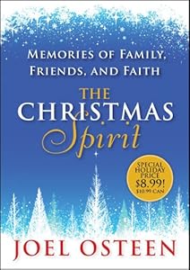 The Christmas Spirit: Memories of Family, Friends, and Faith