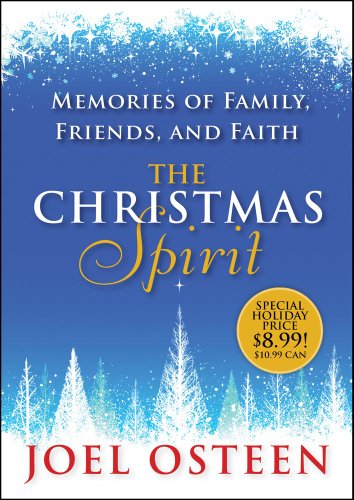 The Christmas Spirit: Memories of Family, Friends, and Faith by Joel Osteen