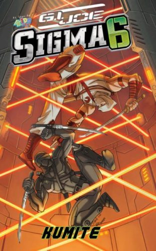 Kumite (G. I. Joe SIGMA 6) by Andrew Dabb