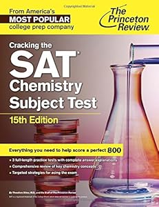 Cracking the SAT Chemistry Subject Test, 15th Edition