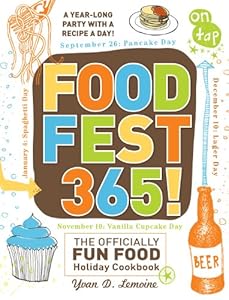 FoodFest 365!: The Officially Fun Food Holiday Cookbook
