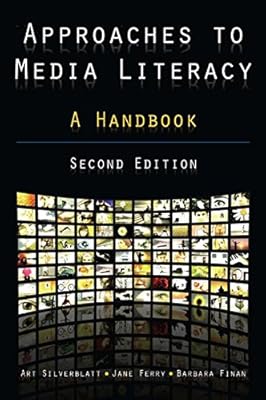 Approaches to Media Literacy: A Handbook
