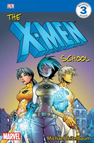 X-Men School (X Men Reader Level 3) by Michael Teitelbaum