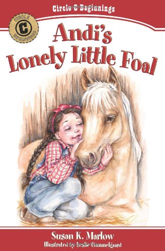 Andi's Lonely Little Foal (Circle C Beginnings)