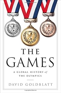 The Games: A Global History of the Olympics