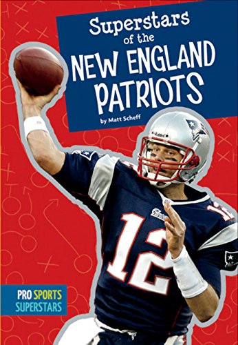 Superstars of the New England Patriots (Pro Sports Superstars (NFL)) by Matt Scheff