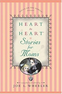 Heart to Heart Stories for Moms