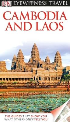DK Eyewitness Travel Guide: Cambodia &amp; Laos