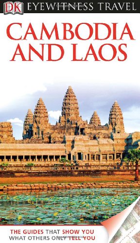 DK Eyewitness Travel Guide: Cambodia &amp; Laos by DK Publishing