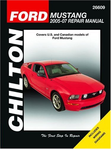 Ford Mustang, 2005-2007 (Chilton's Total Car Care Repair Manuals) by Chilton