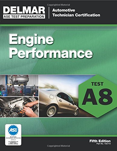ASE Test Preparation - A8 Engine Performance by Cengage Learning Delmar