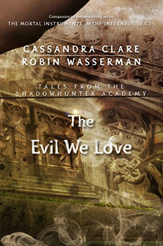 The Evil We Love by Robin Wasserman