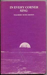 In Every Corner Sing: Tchrs'