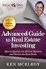 The Advanced Guide to Real Estate Investing: How to Identify the Hottest Markets and Secure the Best Deals