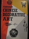Chinese Decorative Art: A Handbook for Collectors and Connoisseurs