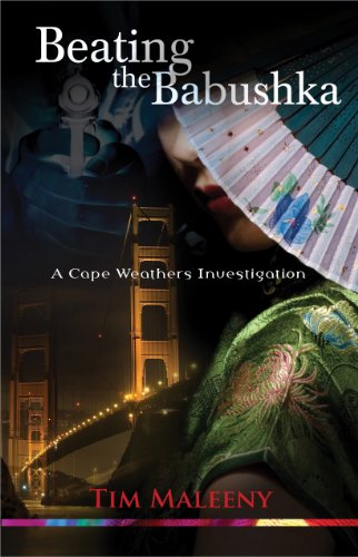 Beating the Babushka: A Cape Weathers Mystery (Cape Weathers Mysteries) by Tim Maleeny