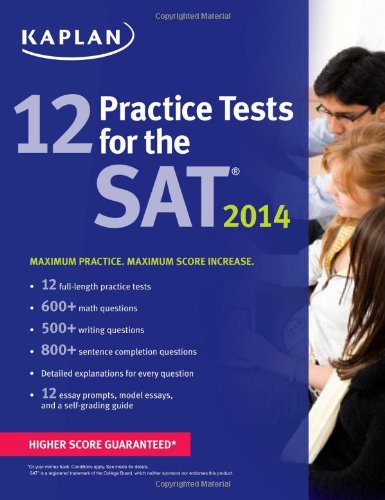 Kaplan 12 Practice Tests for the SAT 2014 by Kaplan