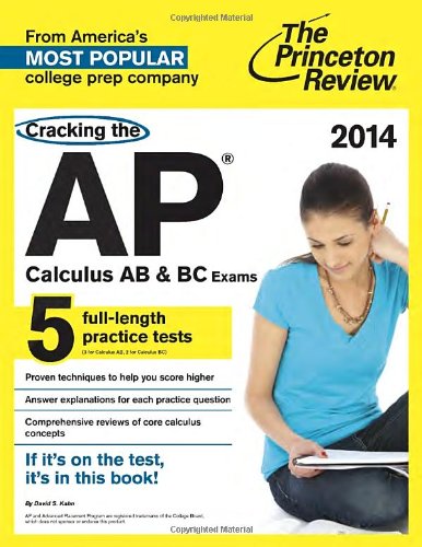Cracking the AP Calculus AB &amp; BC Exams, 2014 Edition by Princeton Review