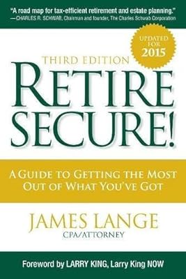Retire secure! : a guide to getting the most out of what you've got
