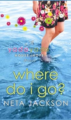 Where Do I Go? (Yada Yada House of Hope Series, Book 1)