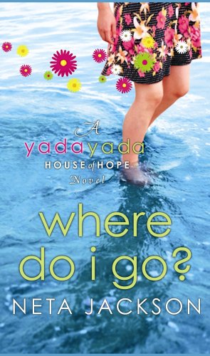 Where Do I Go? (Yada Yada House of Hope Series, Book 1) by Neta Jackson