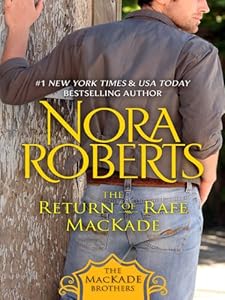 The Return of Rafe MacKade: The MacKade Brothers, Book One