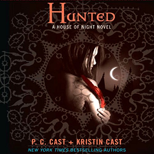 Hunted: House of Night Series, Book 5 by P. C. Cast