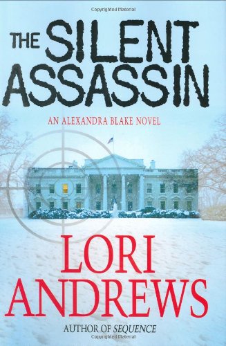 The Silent Assassin (Dr. Alexandra Blake Novels) by Lori Andrews