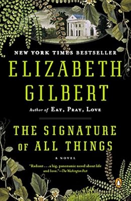 The Signature of All Things: A Novel