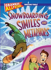 Snowboarding Similes and Metaphors (Grammar All-Stars)